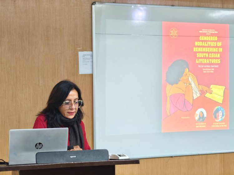 आईआईटी भिलाई में 'जेंडर मोडालिटीज़ ऑफ़ रिमेम्बरिंग इन साउथ एशियन लिटरेचर' के राष्ट्रीय सम्मेलन का हुआ आयोजन
